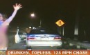 Woman leads police on 128 mph chase while drunk, topless