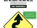 Traffic: Why We Drive The Way We Do (And What It Says About Us) by Tom Vanderbilt